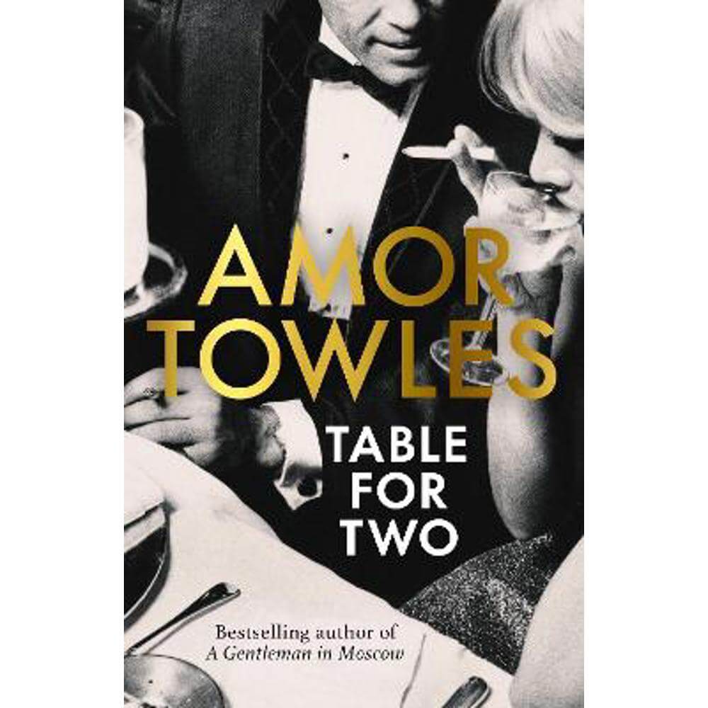 Table For Two (Hardback) - Amor Towles